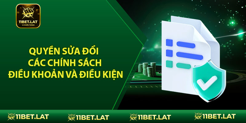 Quyền sửa đổi các chính sách điều khoản và điều kiện